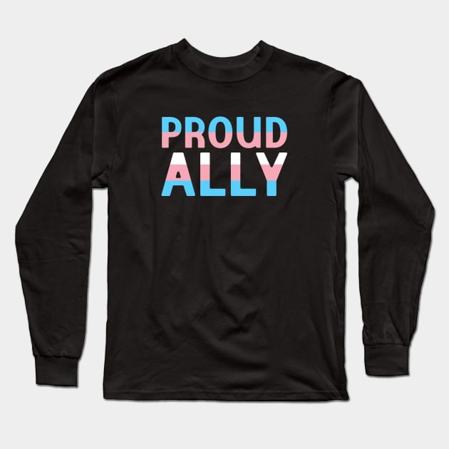 Proud Ally Transgender Pride Flag Long Sleeve T-Shirt by jpmariano